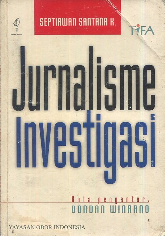 Cover Jurnalisme Investigasi / Septiawan Santana K