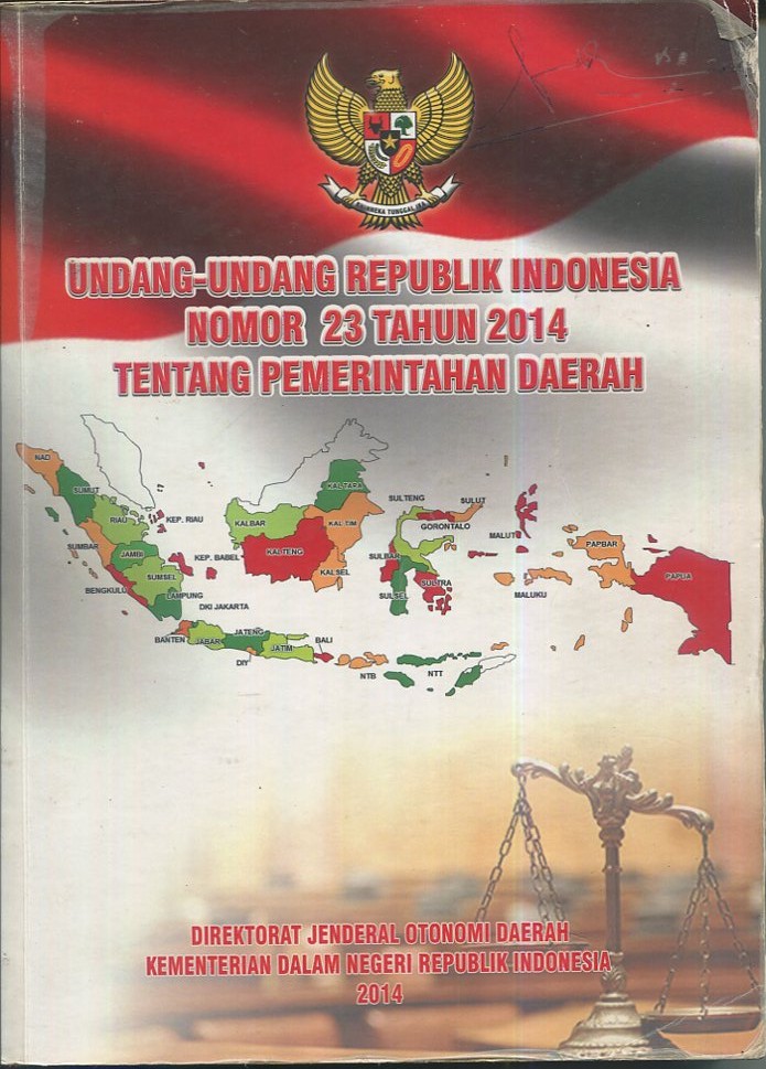 Cover Undang-Undang Republik Indonesia Nomor 23 Tahun 2014 tentang Pemerintahan Daerah / INDONESIA
