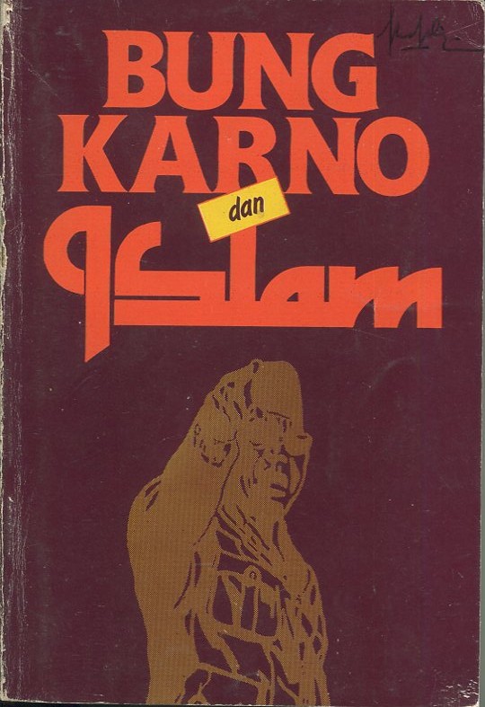 Cover Bung Karno dan Islam :  Kumpulan pidato tentang Islam 1953 - 1966