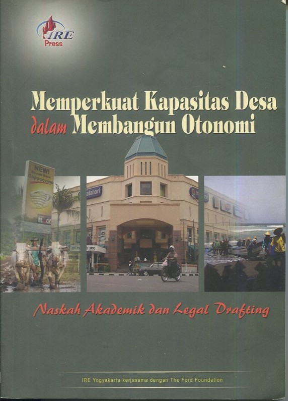 Cover Memperkuat kapasitas desa dalam membangun otonomi :  Naskah akademik dan legal drafting