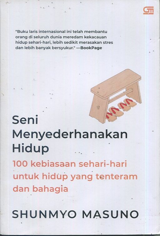 Cover Seni menyederhanakan hidup :  100 kebiasaan sehari-hari untuk hidup yang tenteram dan bahagia / Shunmyo Masuno
