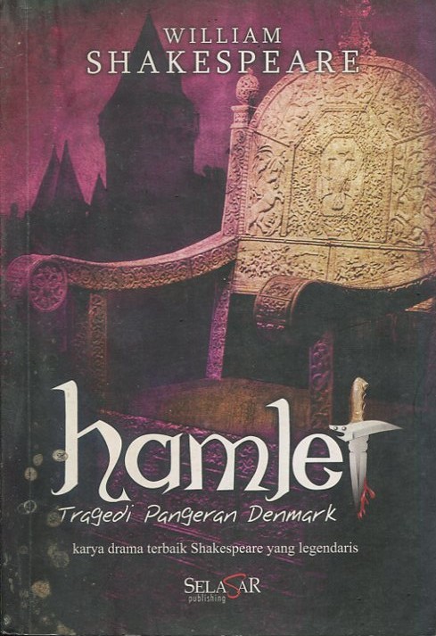 Cover Hamlet :  tragedi pangeran Denmark / William Shakespeare; penerjemah, Santiko Budi; editor, Sandiantoro