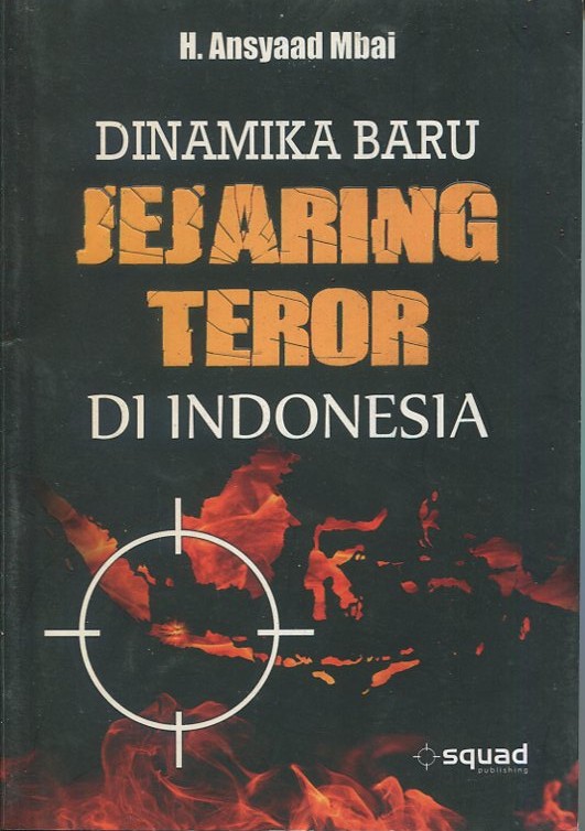Cover Dinamika baru jerajaring teror di Indonesia / H. Ansyaad Mbai