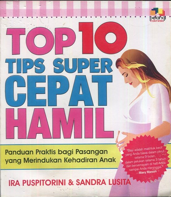 Cover Top 10 tips super cepat hamil / Ira Puspitorini, Sandra Lusita