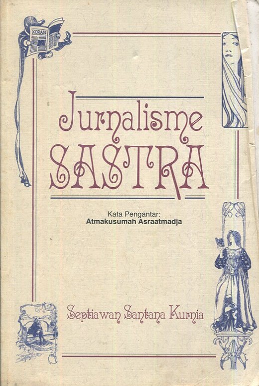Cover Jurnalisme sastra / Septiawan Santana Kurnia