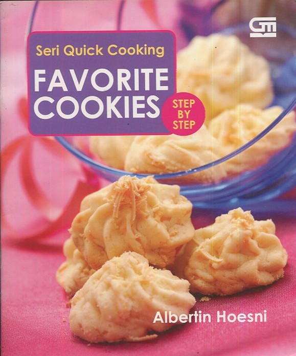 Cover Seri quick cooking :  favorite cookies / Albertin hoesni; editor bahasa, Lenny Situmeang