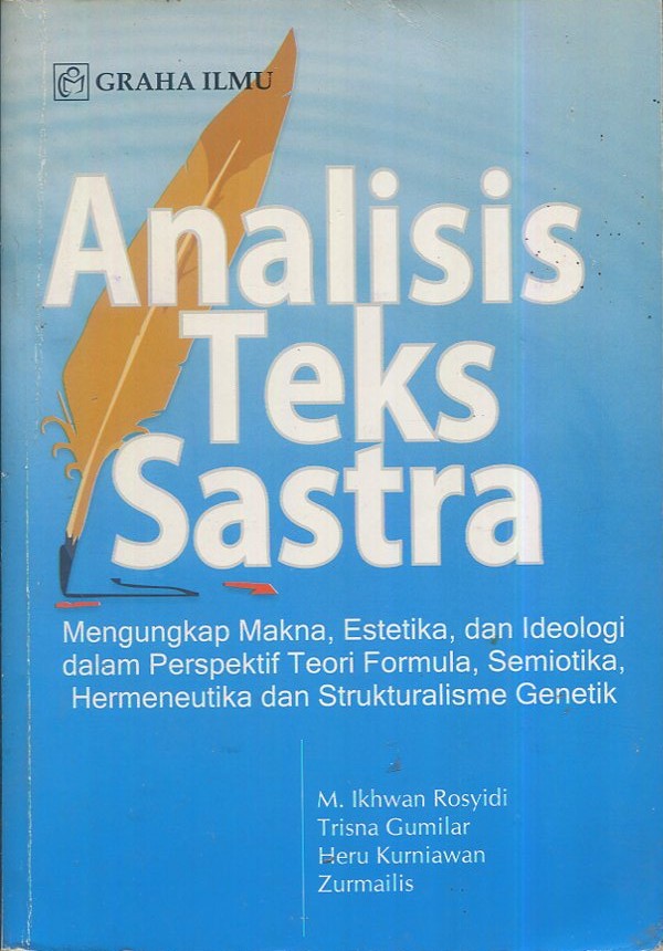 Cover Analisis Teks Sastra / M.Ikhwan Rosyidi, Trisna Gumilar, Heru Kurniawan, Zurmailis