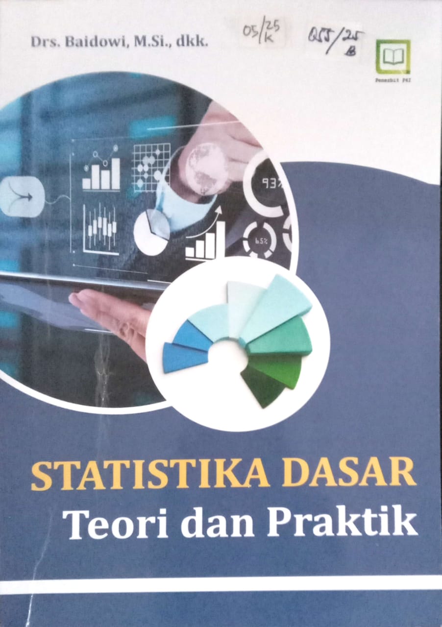 Cover Statistika dasar : teori dan praktek / Drs. Baidowi, M.Si.