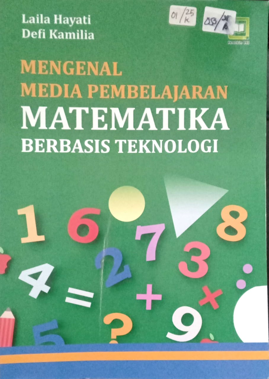 Cover Mengenal media pembelajaran matematika berbasis teknologi / Laila Hayati
