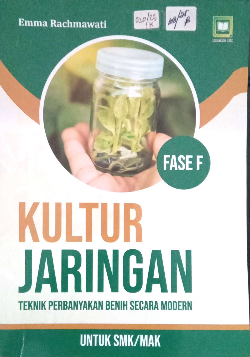 Cover Kultur jaringan teknik perbanyakan benih secara modern untuk SMK/MAK / Emma Rachmawati