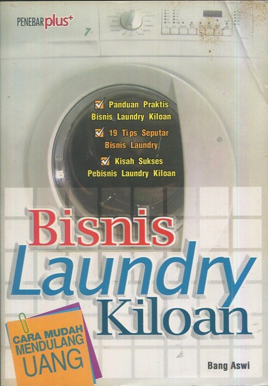 Cover Bisnis Laundry kiloan :  Cara mudah mendulang rupiah / Bang Aswi