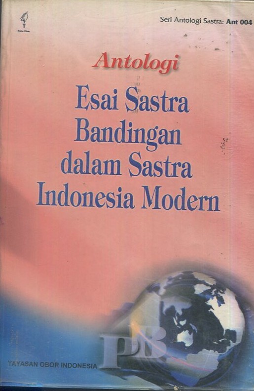 Cover Antologi esai sastra bandingan dalam sastra Indonesia modern / B. Trisman, Sulistiati, Marthalena