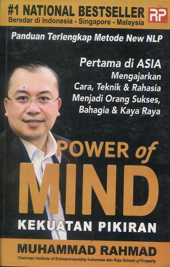Cover Power of mind kekuatan pikiran :  mengajarkan cara, teknik dan rahasia menjadi orang sukses, bahagia dan kaya raya / Muhammad Rahmad