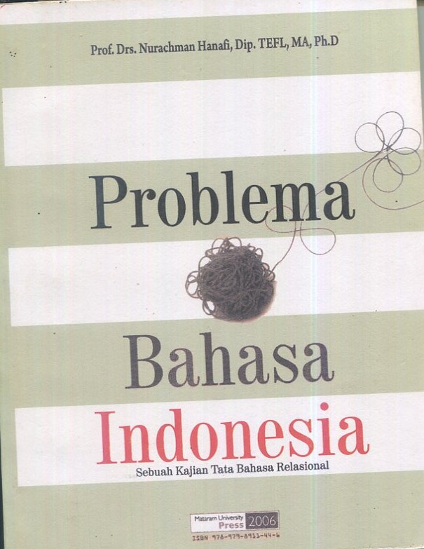 Cover Problema bahasa Indonesia :  sebuah kajian tata bahasa relasional / Prof. Drs. Nurachman Hanafi, Dip. TEFL, MA, Ph.D