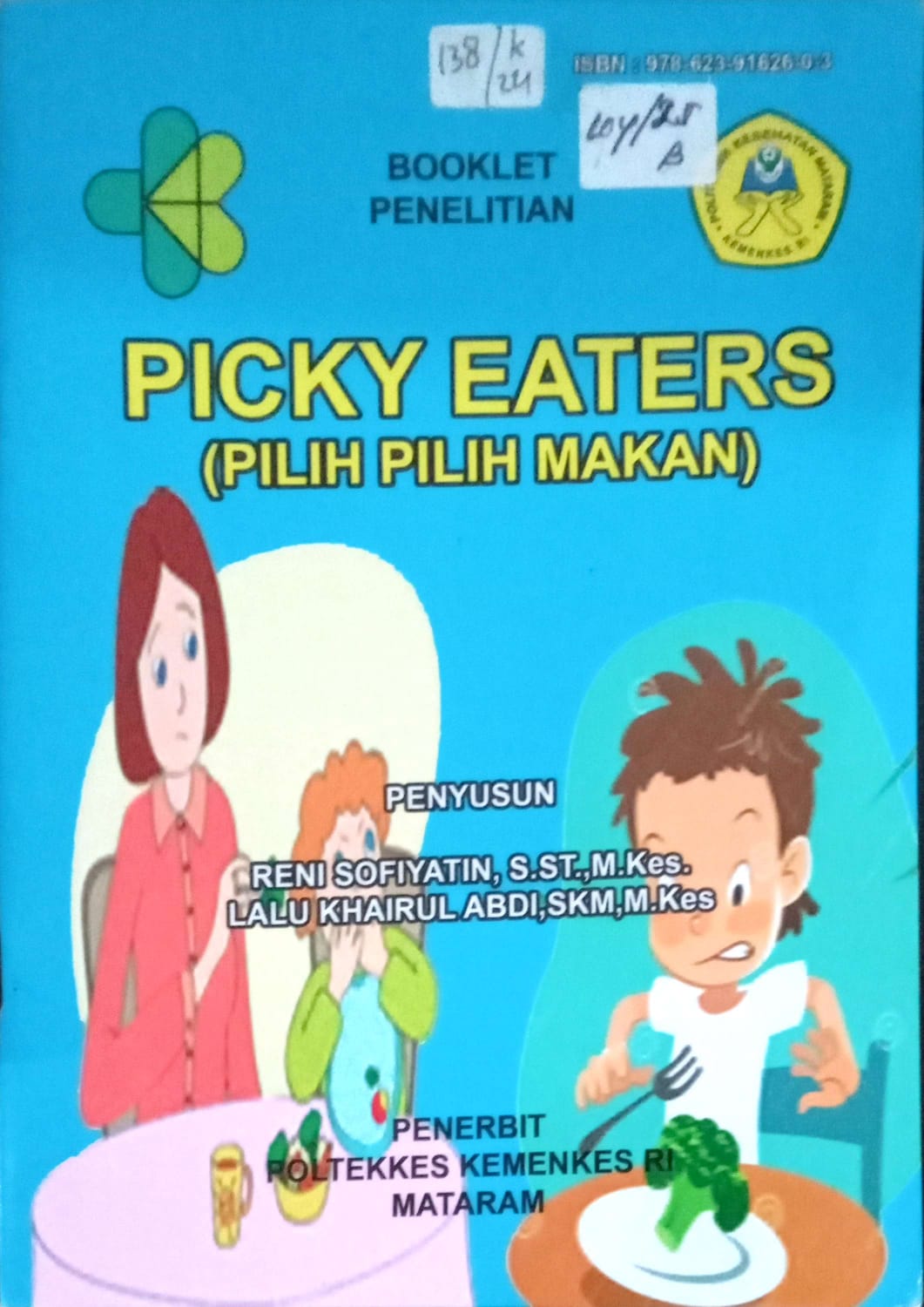Cover Booklet Penelitian : Picky Eaters (Pilih pilih makan)  / Reni Sofiyatin, S. ST., M.Kes.