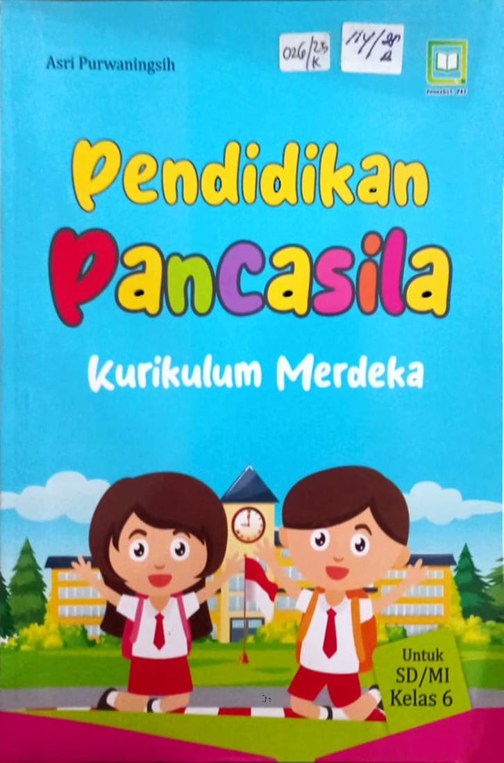 Cover Pendidikan Pancasila Kurikulum Merdeka :  Untuk SD/MI kelas 6
