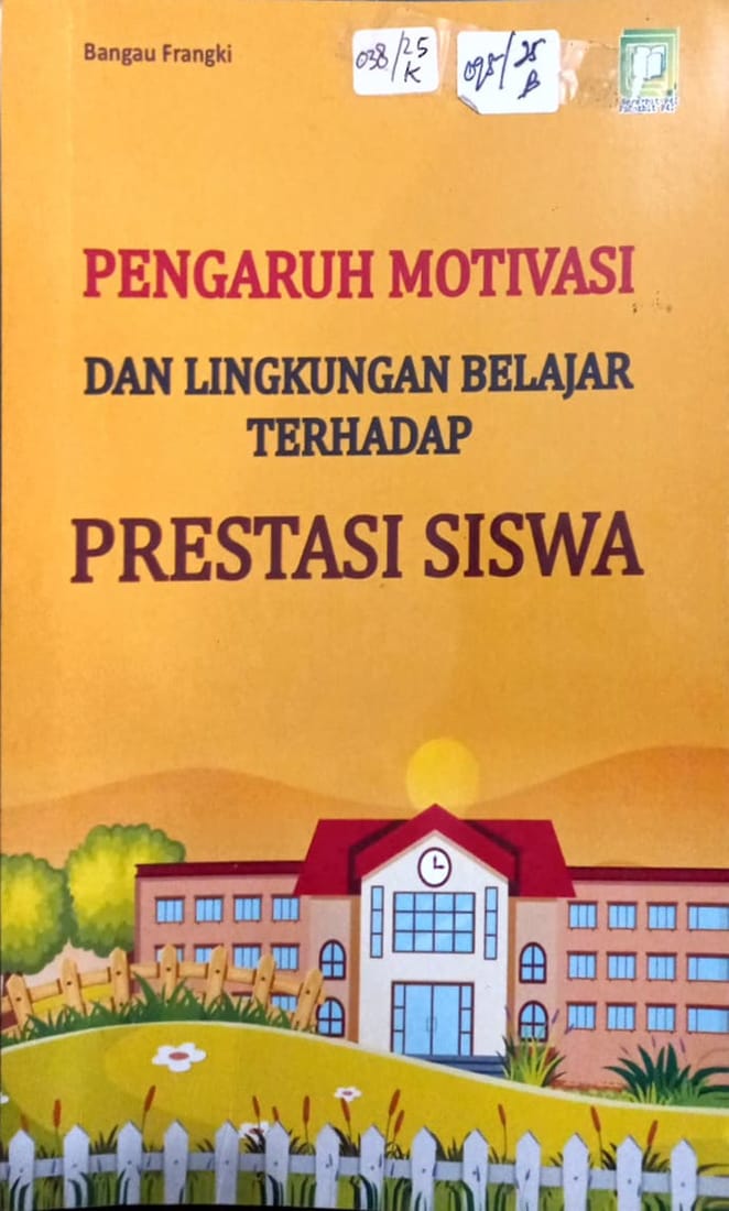 Cover Pengaruh Motivasi dan Lingkungan Belajar Terhadap Prestasi Siswa