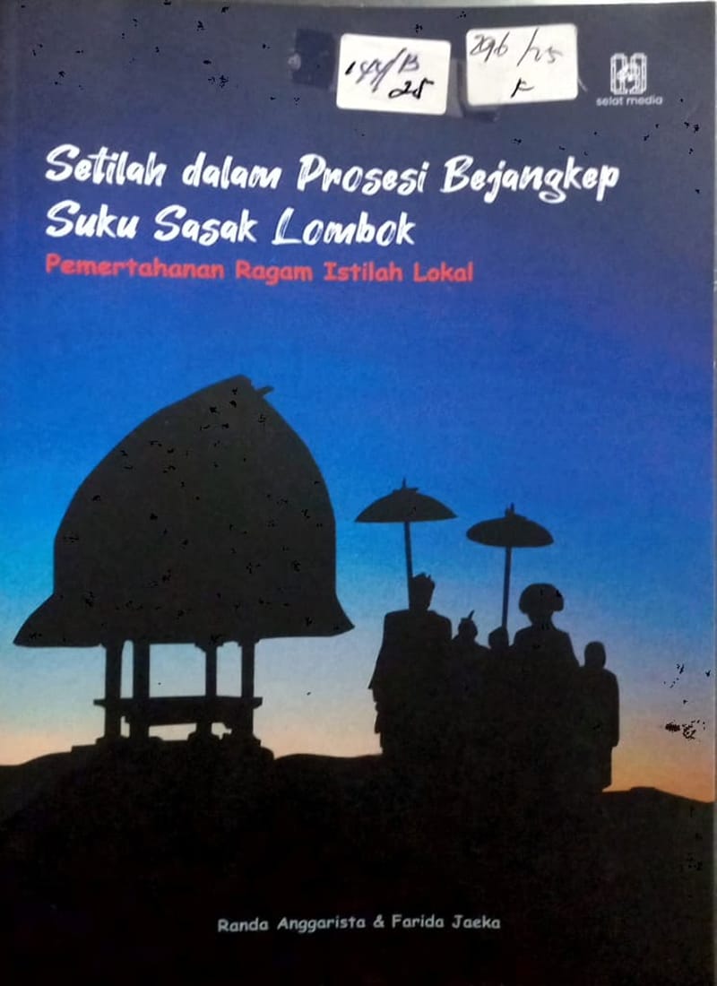 Cover Setilah dalam Prosesi Bejangkep Suku Sasak Lombok :  Pemertahanan Ragam Istilah Lokal