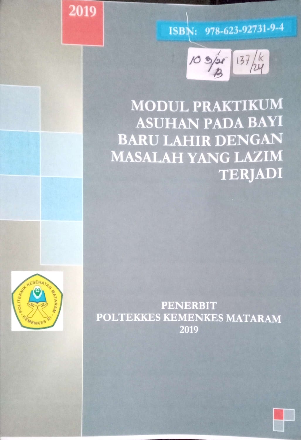 Cover Modul Praktikum asuhan pada bayi baru lahir denga masalah yang lazim terjadi / Linda Meliati, S.Si.T., M.Kes