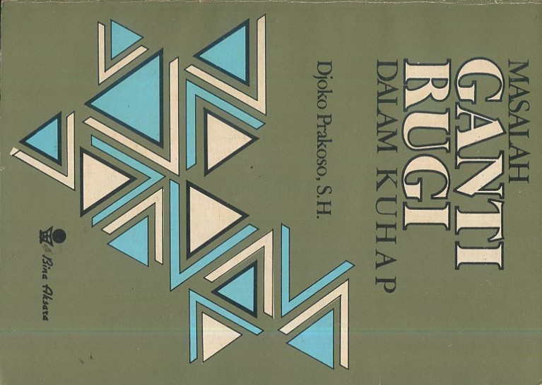 Cover Masalah ganti rugi dalam KUHAP / Djoko Prakoso, S.H.