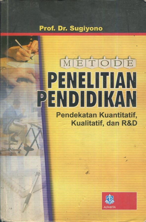 Cover Metode penelitian pendidikan :  pendekatan kuantitatif, kualitatif, dan R&D) / Prof. Dr. Sugiyono