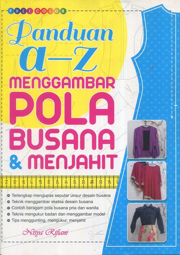 Cover Panduan a-z menggambar pola busana & menjahit / Nisya Rifiani