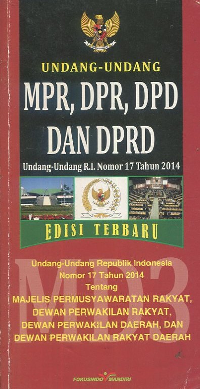 Cover Undang-Undang MPR, DPR, DPD, dan DPRD :  eDISI terbaru : Undang-Undang Republik Indonesia Nomor 17 Tahun 2014 tentang Majelis Permusyawaratan Rakyat, Dewan Perwakilan Rakyat, Dewan Perwakilan Daerah, Dan Dewan Perwakilan Rakyat Daerah