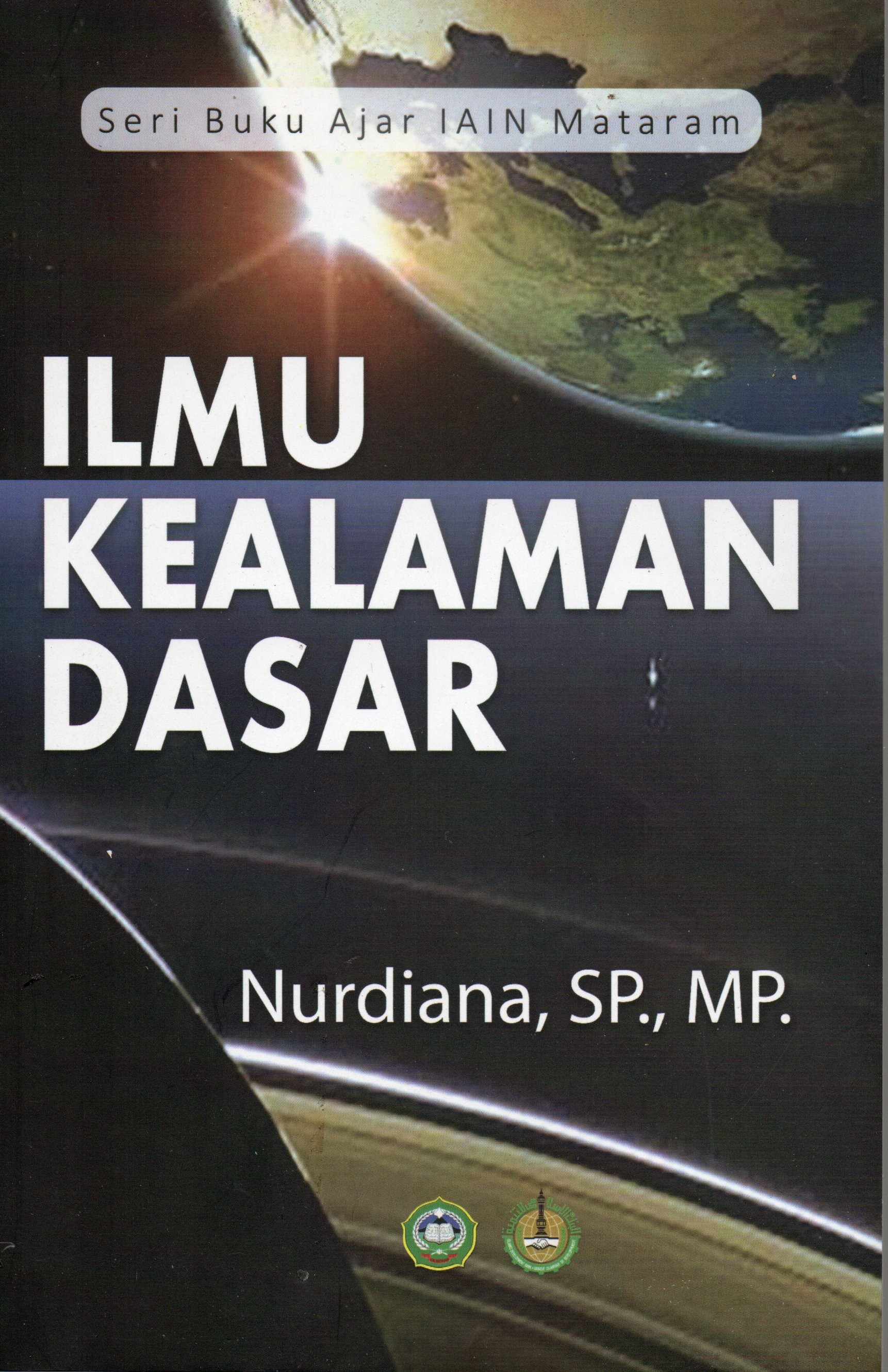 Cover Ilmu kealaman dasar / Nurdiana, SP., MP.