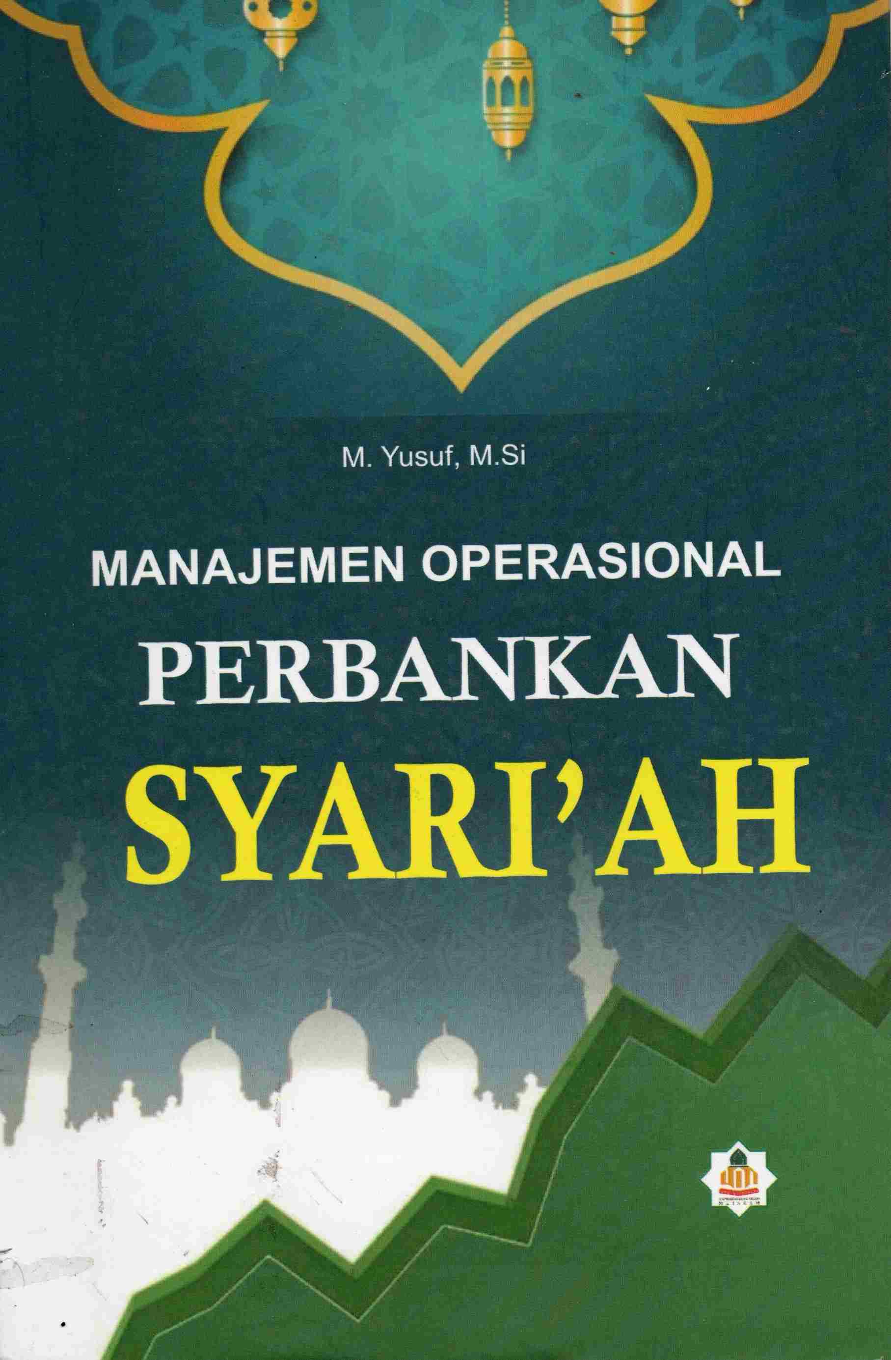 Cover Manajemen operasional perbankan syari'ah / Muhamad Yusup