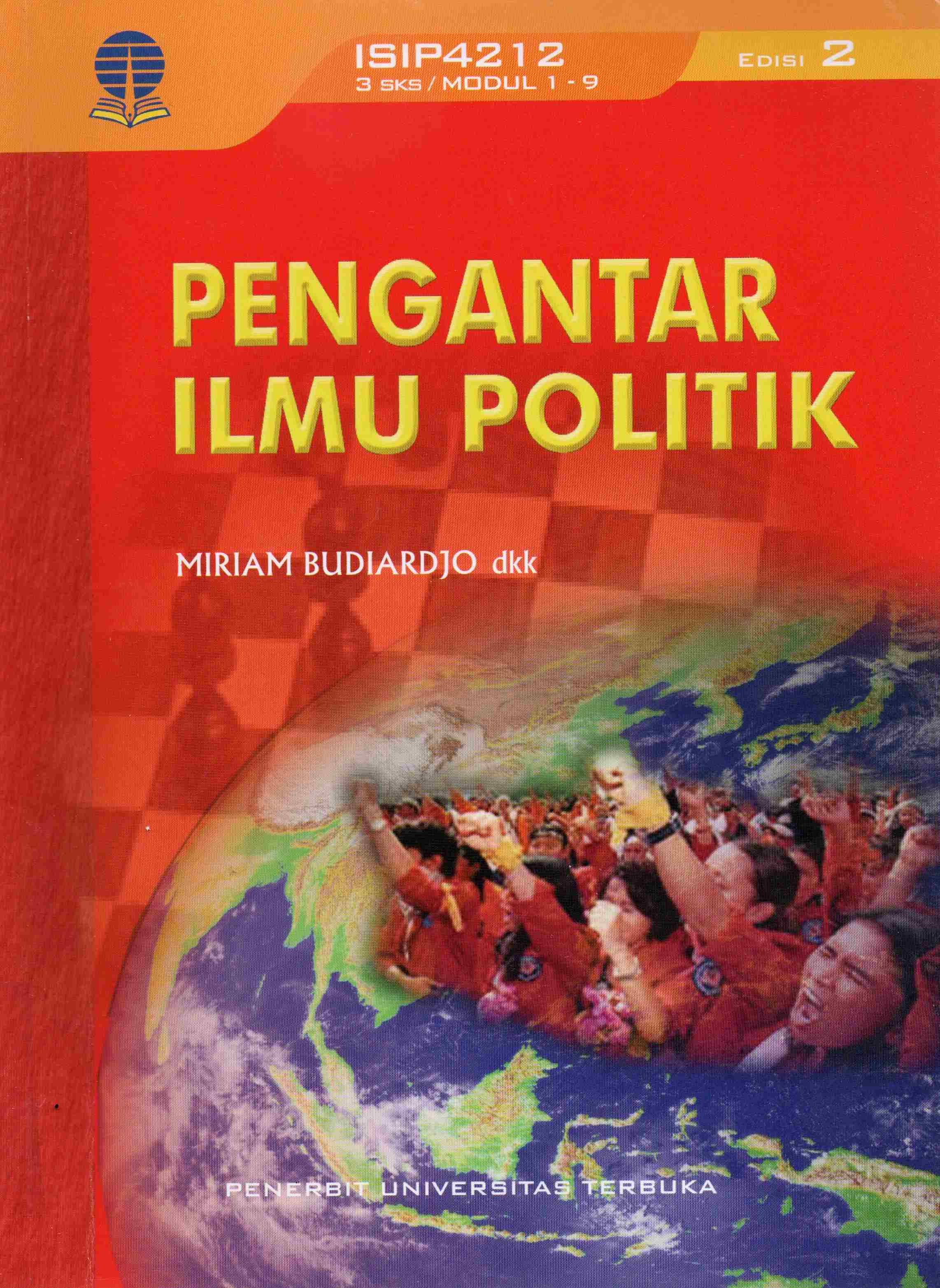 Cover Pengantar ilmu politik / Prof.Miriam Budiardjo, M.A, Nuri suseno, M.A, Rosa Evaquarta, M.A, Panji Anugrah, S.IP; penyunting, Aryyta Canty, S.E
