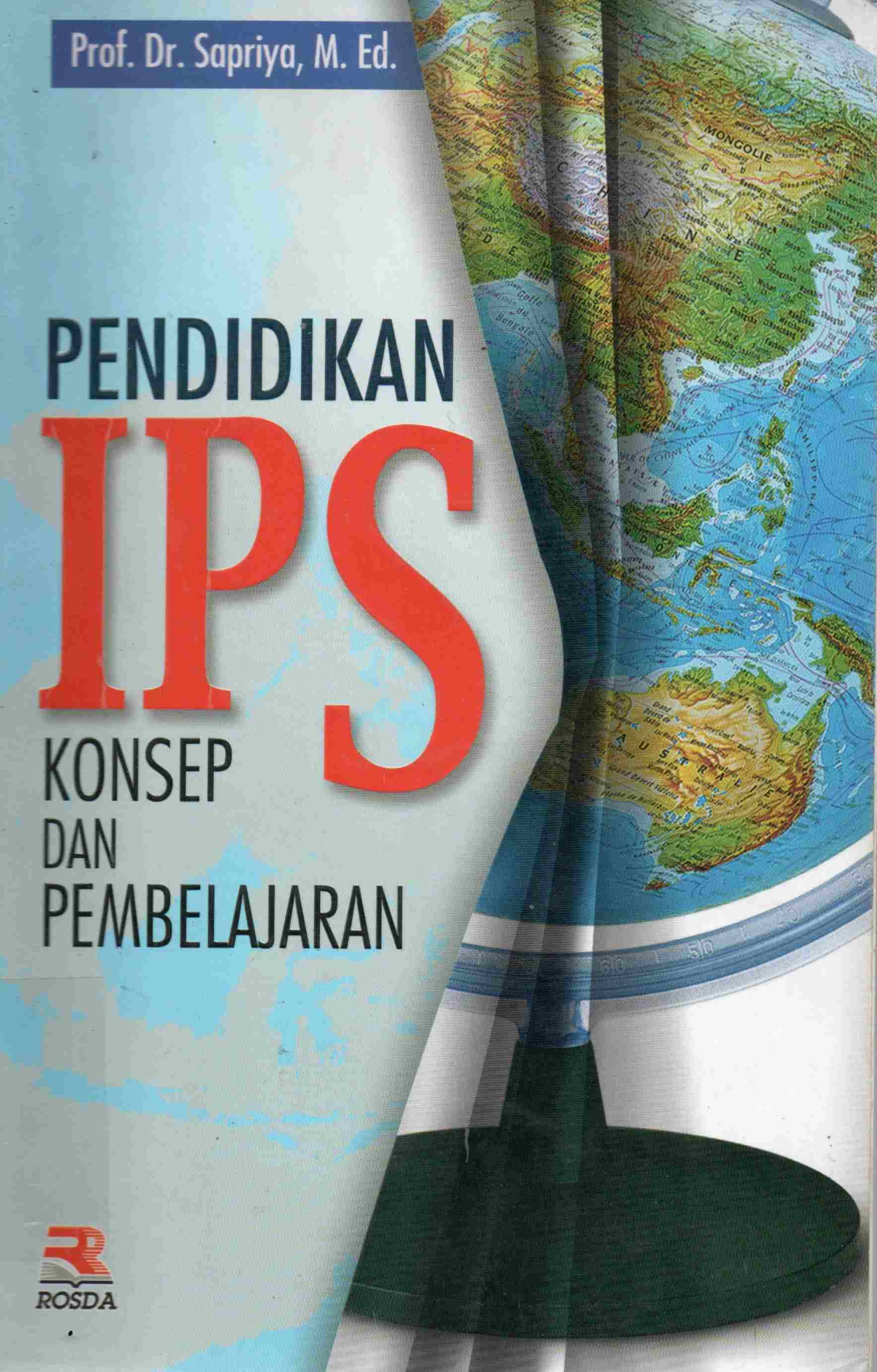 Cover Pendidikan IPS :  konsep dan pembelajaran / Prof. Dr. Sapriya, M.Ed