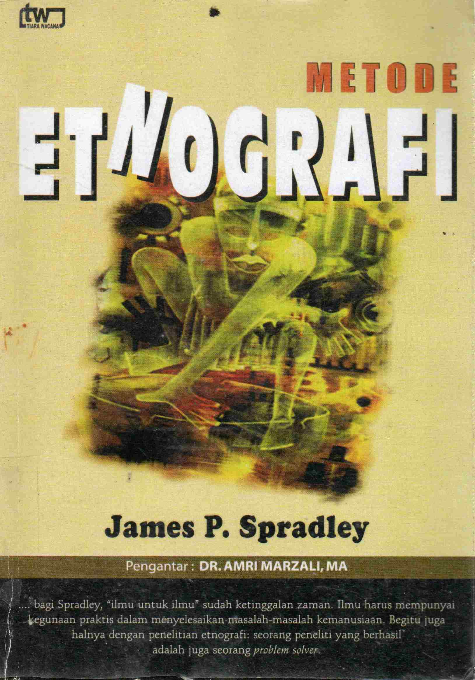 Cover Metode etnografi / James P. Spradley; penerjemah, Misbah Zulfa Elisabeth; penyunting, Muhammad Yahya