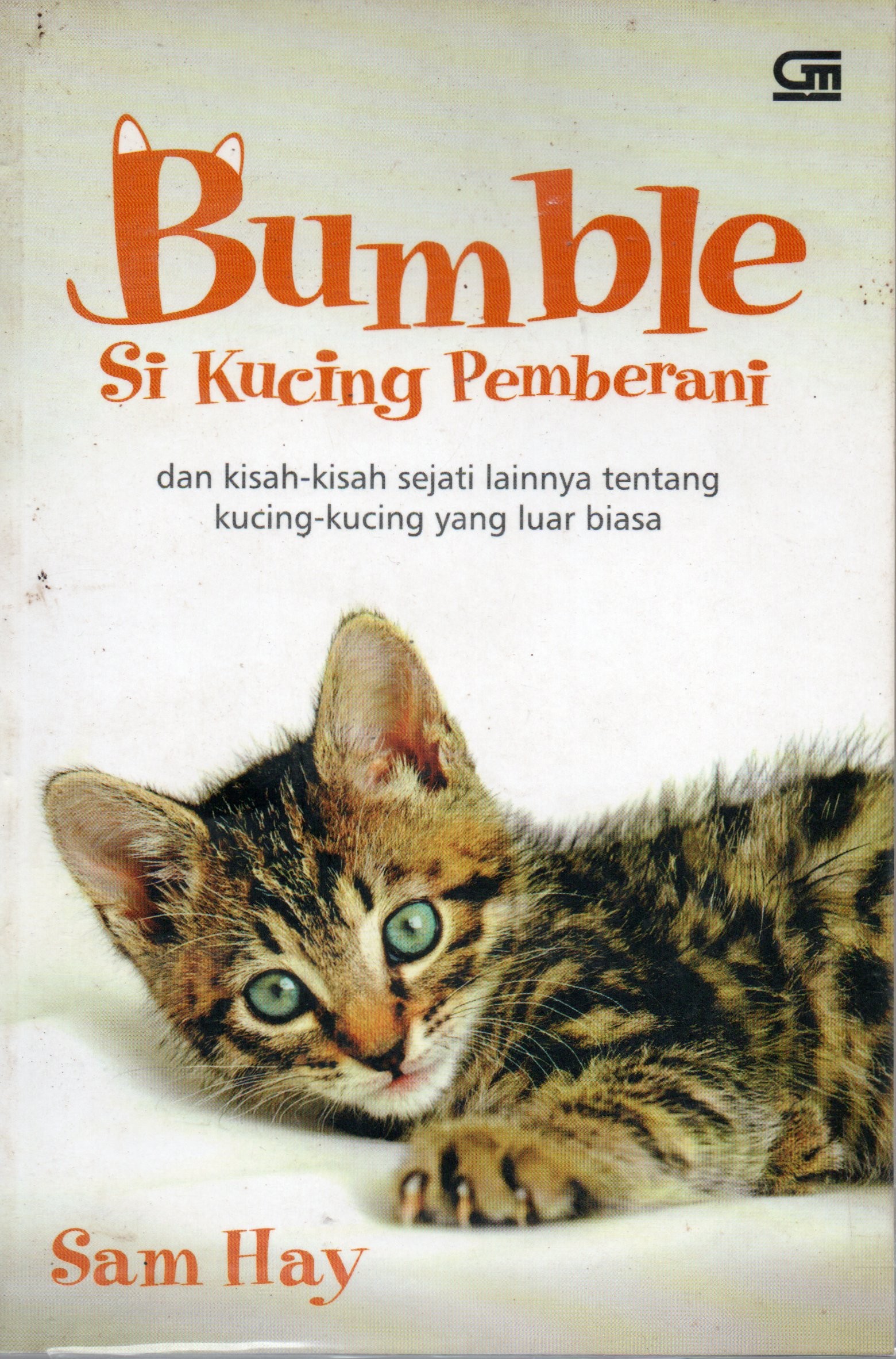 Cover Bumble :  si Kucing pemberani / Sam Hay; alih bahasa, Tanti Lesmana