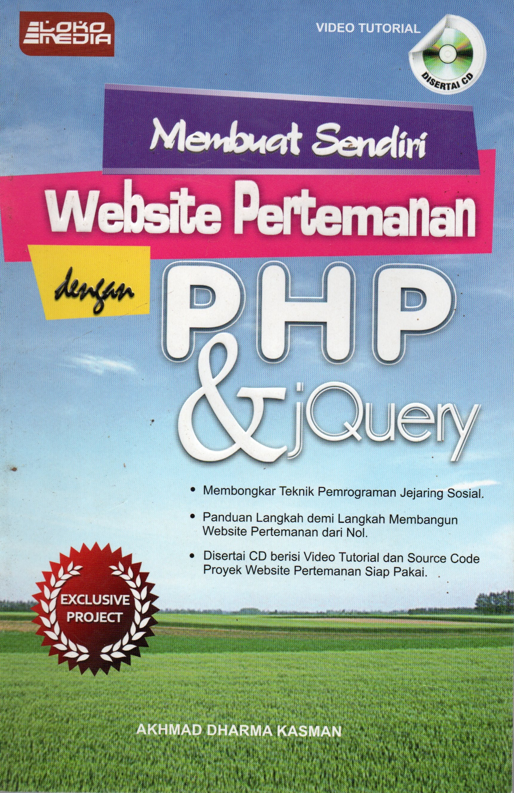 Cover Membuat sendiri website pertemanan dengan PHP dan jQuewry / Akhmad Dharma Kasman