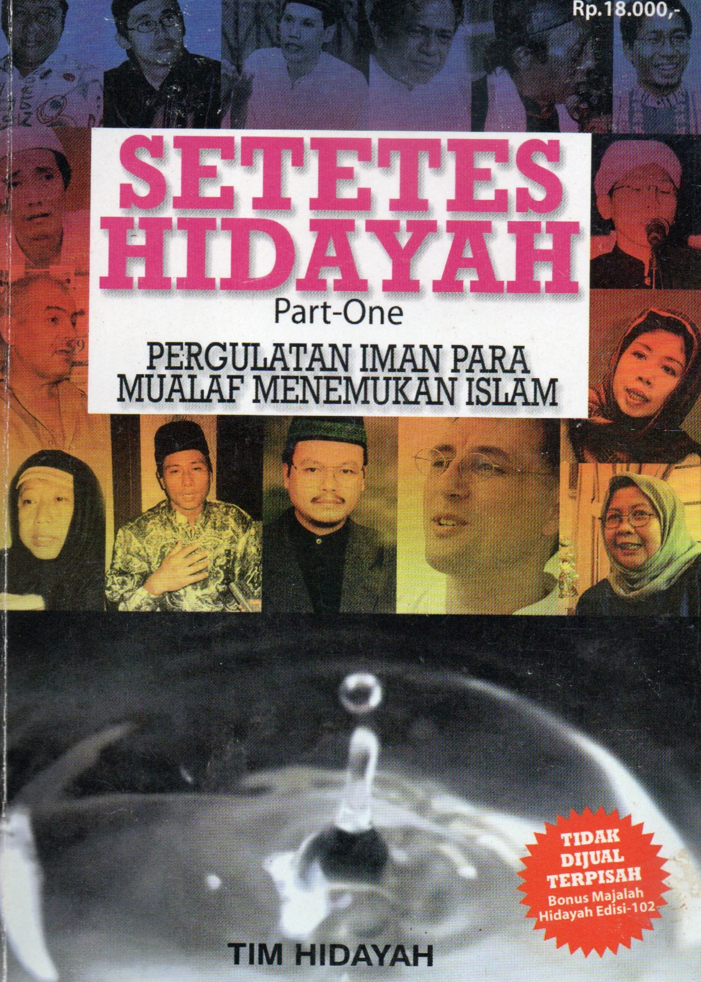 Cover Setetes hidayah :  pergulatan para mualaf menemukan Islam / Tim Hidayah; penyunting, Mursidi