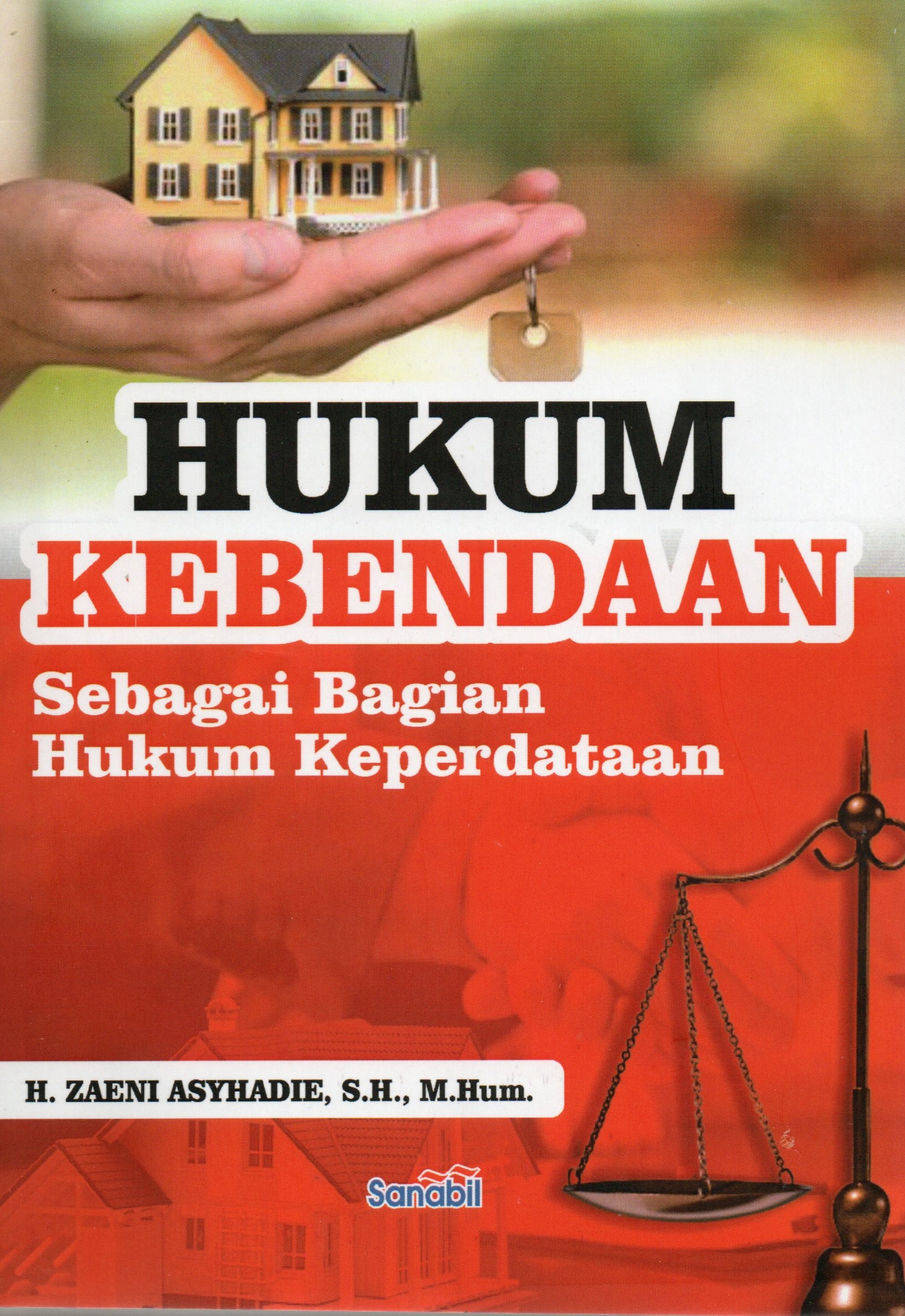Cover Hukum kebendaan :  (Sebagai Bagian Hukum Keperdataan) / H. Zaeni Asyhadie, SH.,M.Hum.