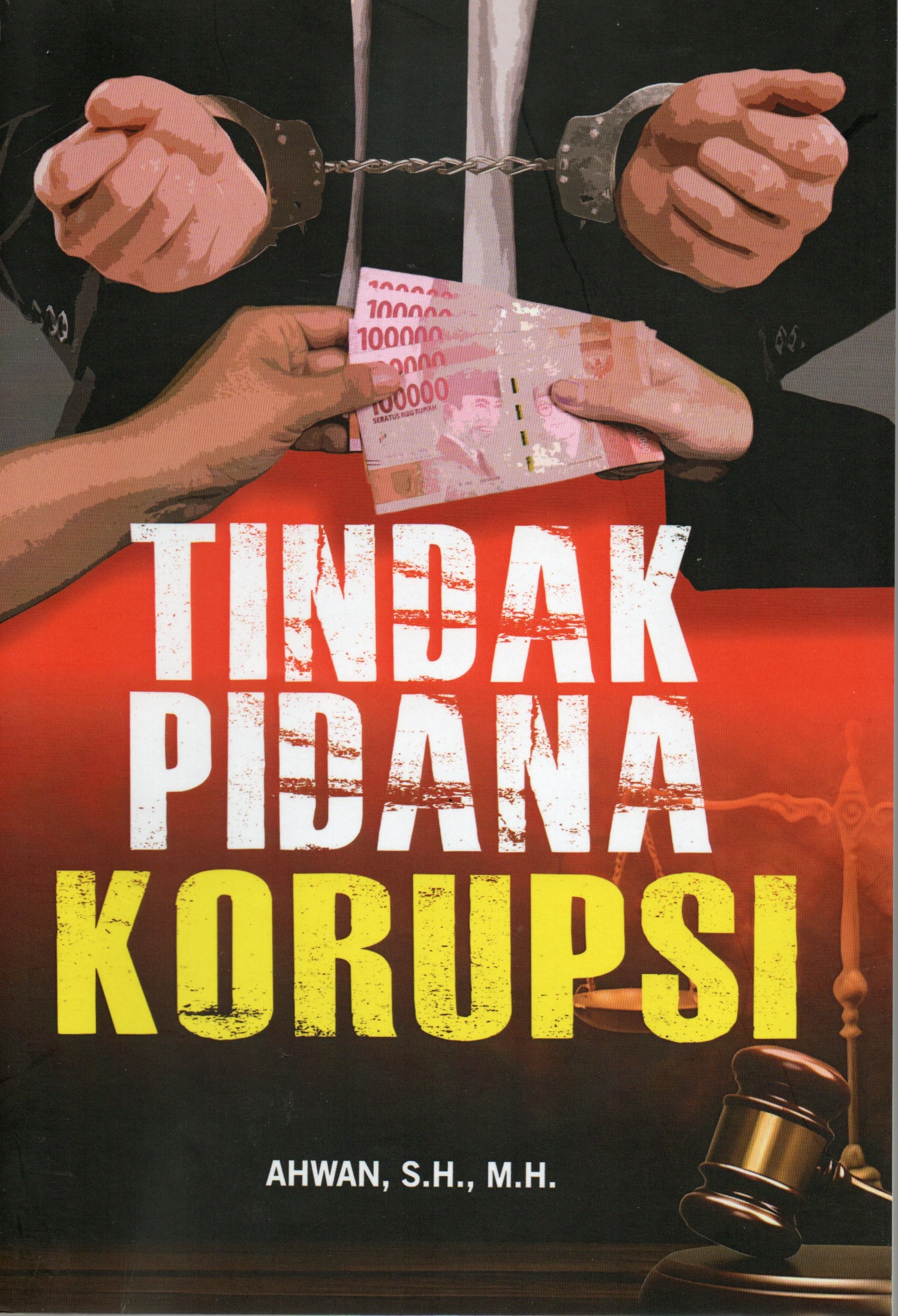 Cover Tindak pidana korupsi / Ahwan, S.H.M.H.