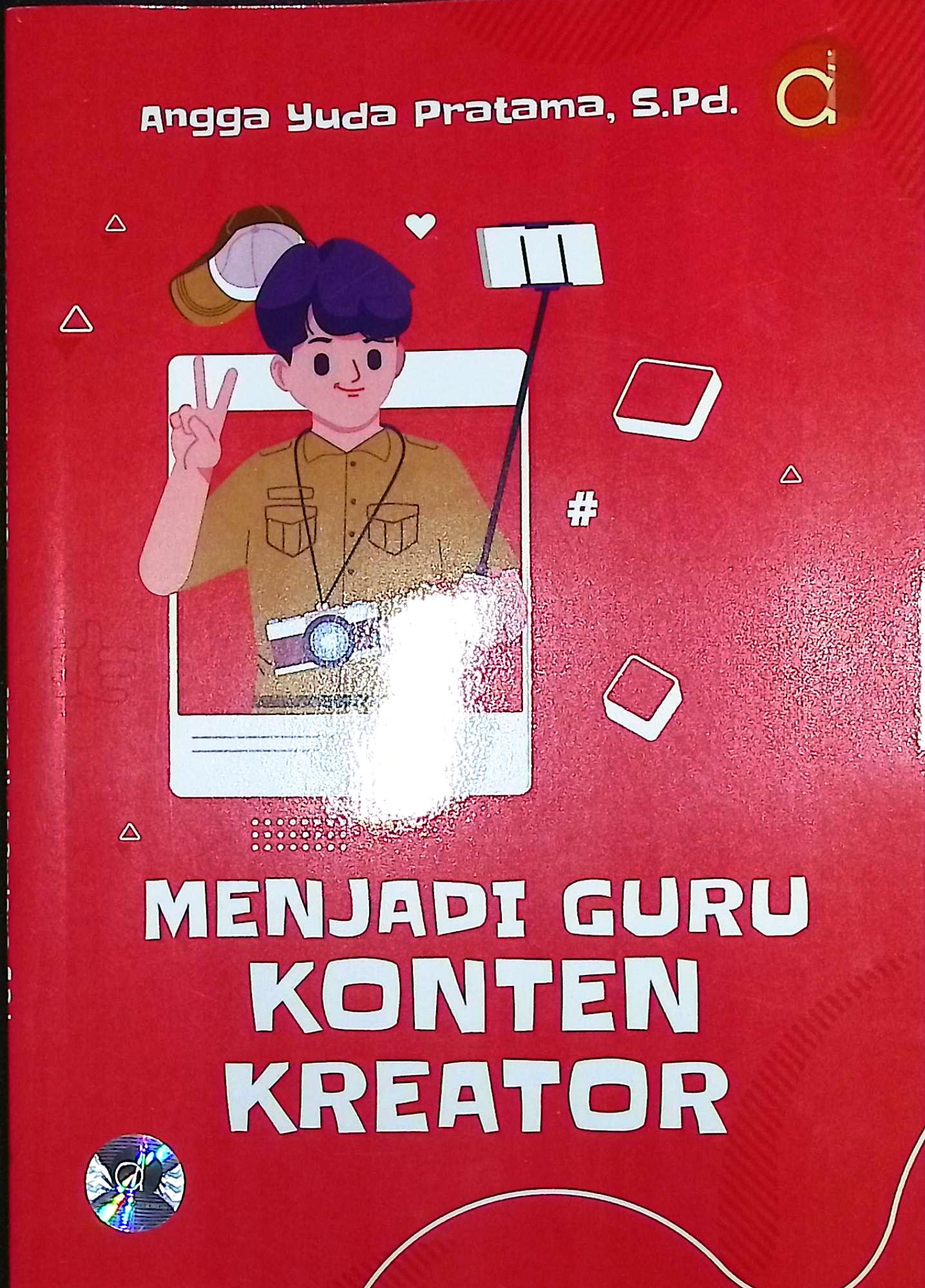 Cover Menjadi guru kreator / Angga Yuda Pratama, S.Pd.