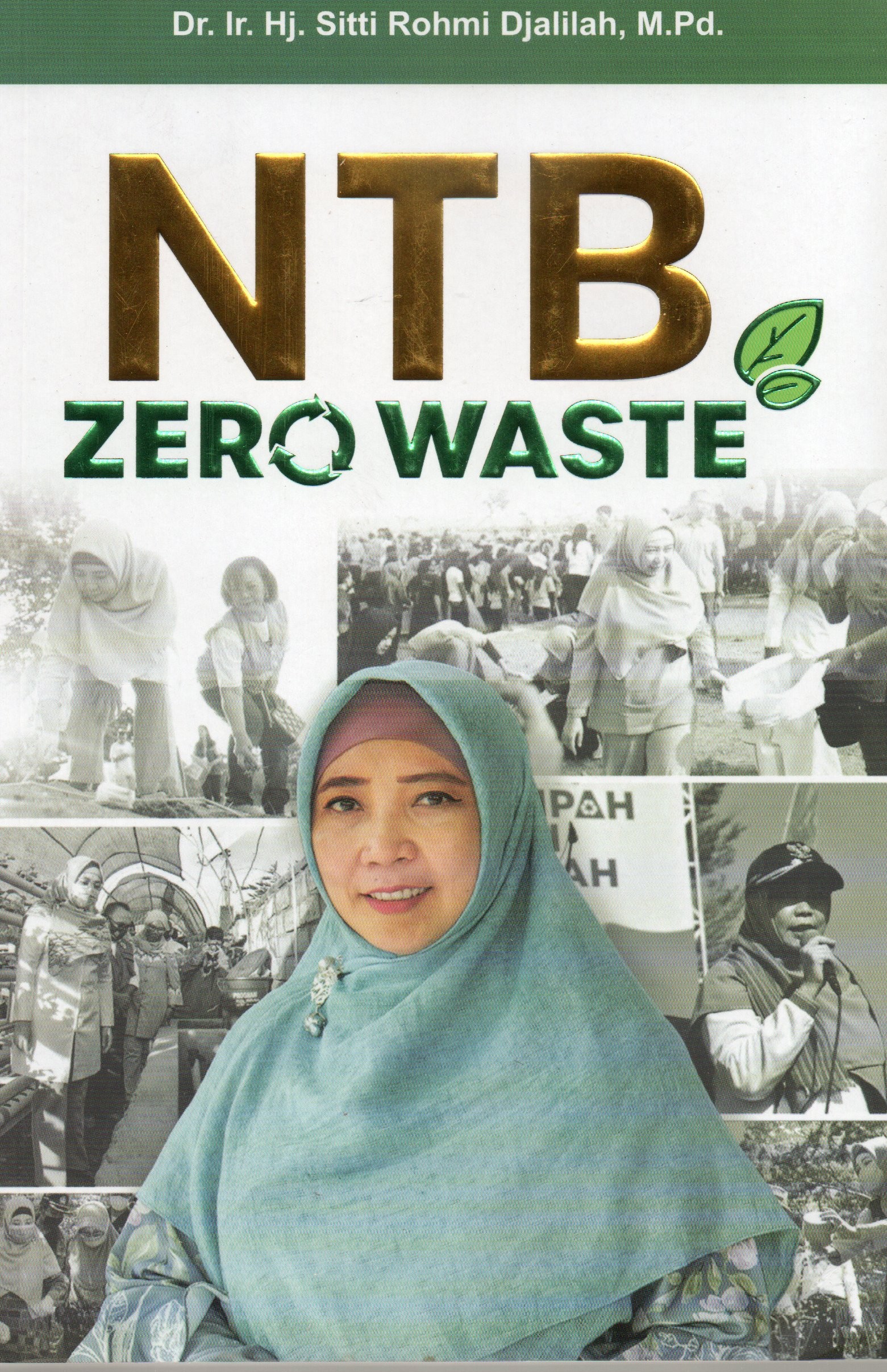 Cover NTB Zero Waste / Dr. Ir. Hj. Sitti Rohmi Djalilah, M.Pd.