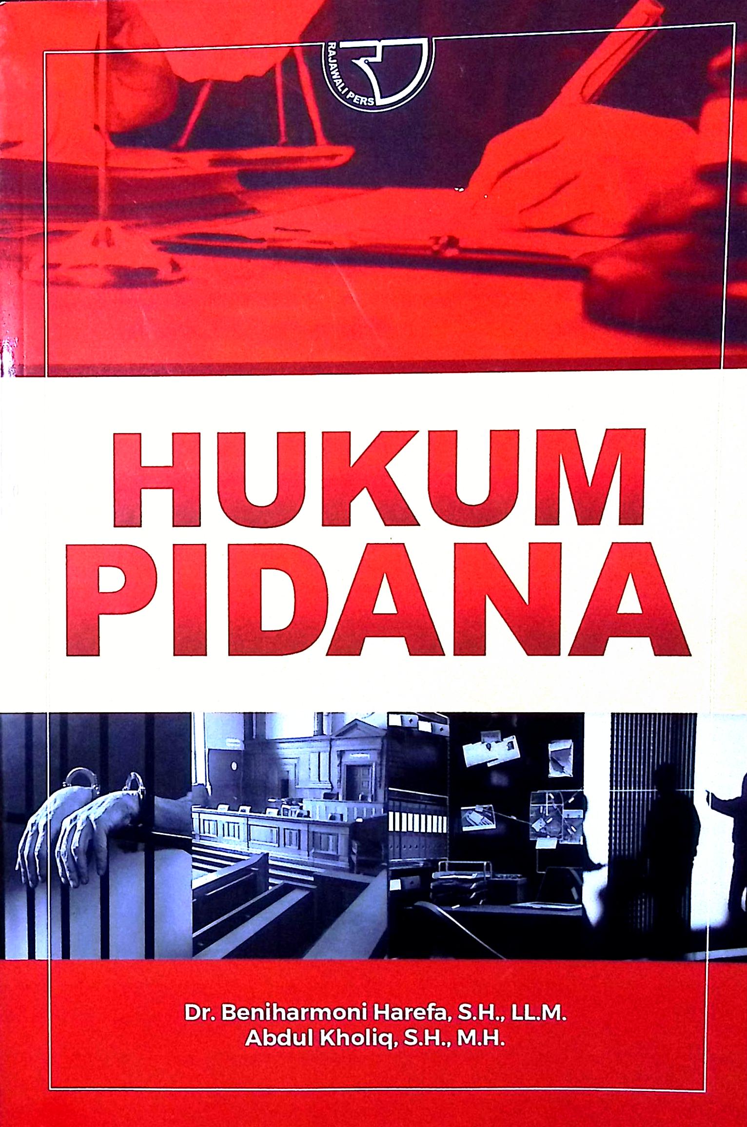 Cover Hukum pidana / Dr. Beniharmoni Harefa, S.H., LL.M., Abdul Kholiq, S.H., M.H.; editor, Yayat Sri Hayati