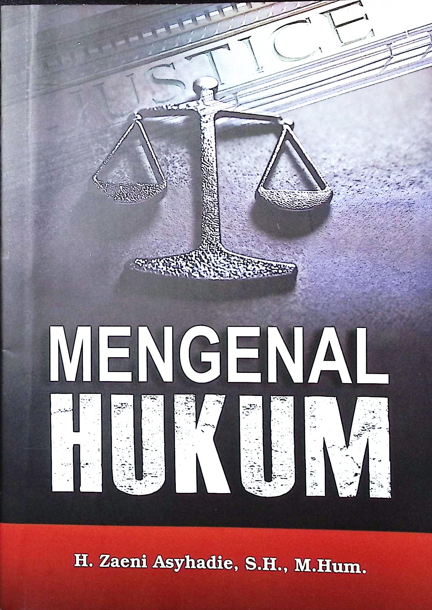 Cover Mengenal hukum / H. Zaeni Asyhadie, SH.M.Hum; editor, H. Zaeni Asyhadie, SH.M.Hum