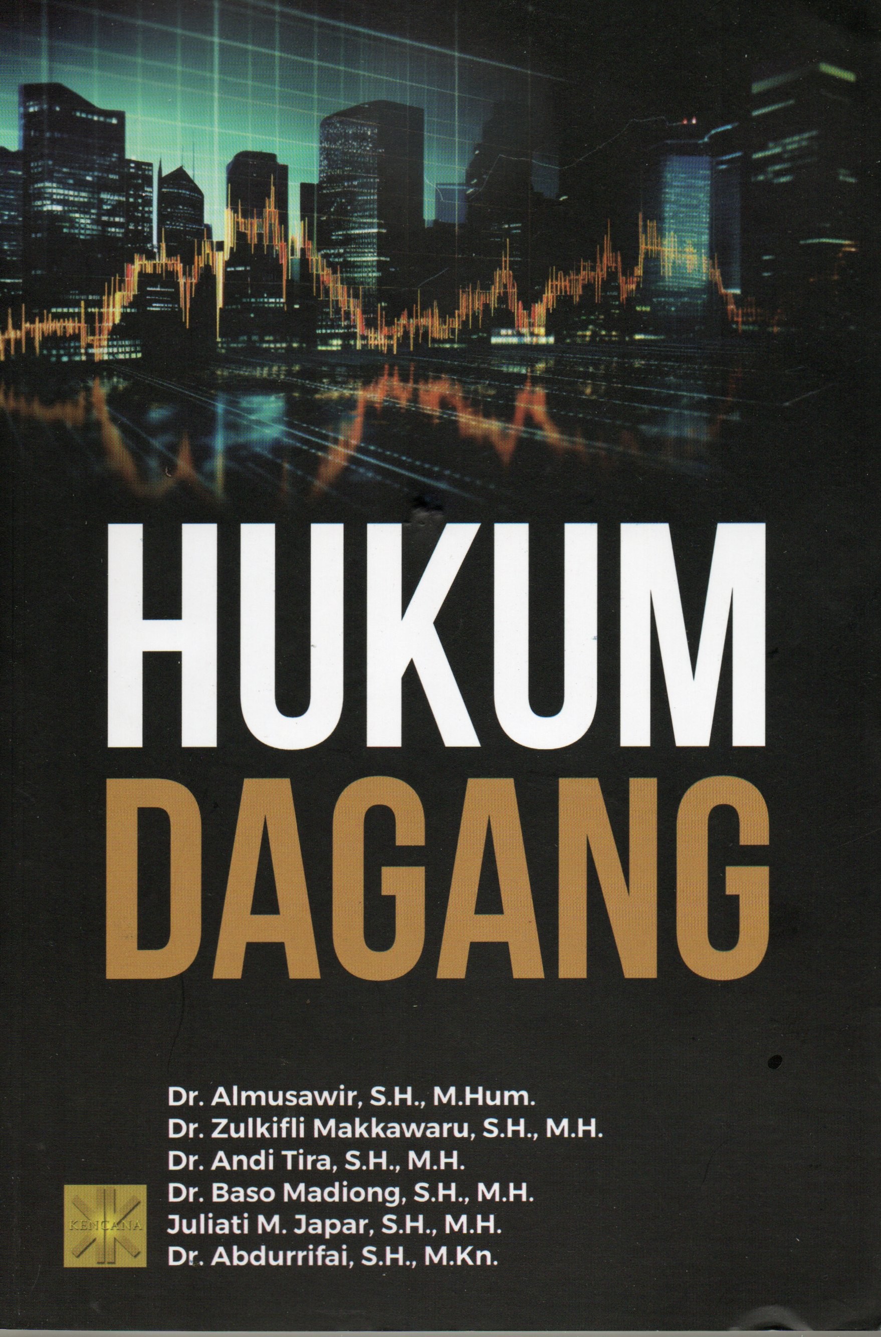 Cover Hukum dagang / Dr. Almusawir, S.H.,M.Hum. dkk