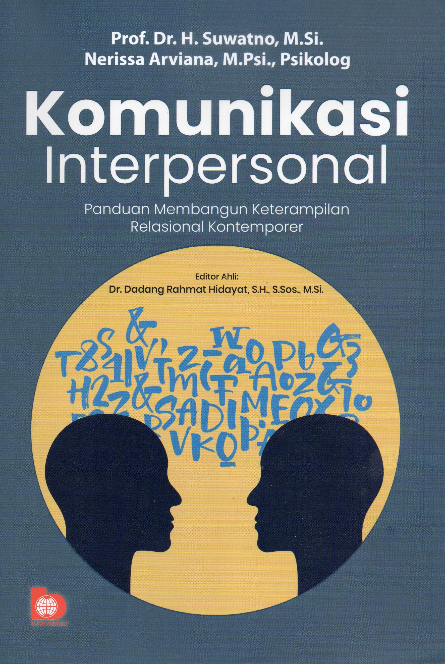 Cover Komunikasi Interpersonal :  Panduan membangun keterampilan relasional kontemporer / Pro. Dr. Suwatno, M.Si., Nerissa Arviana, M. Psi., Psikolog