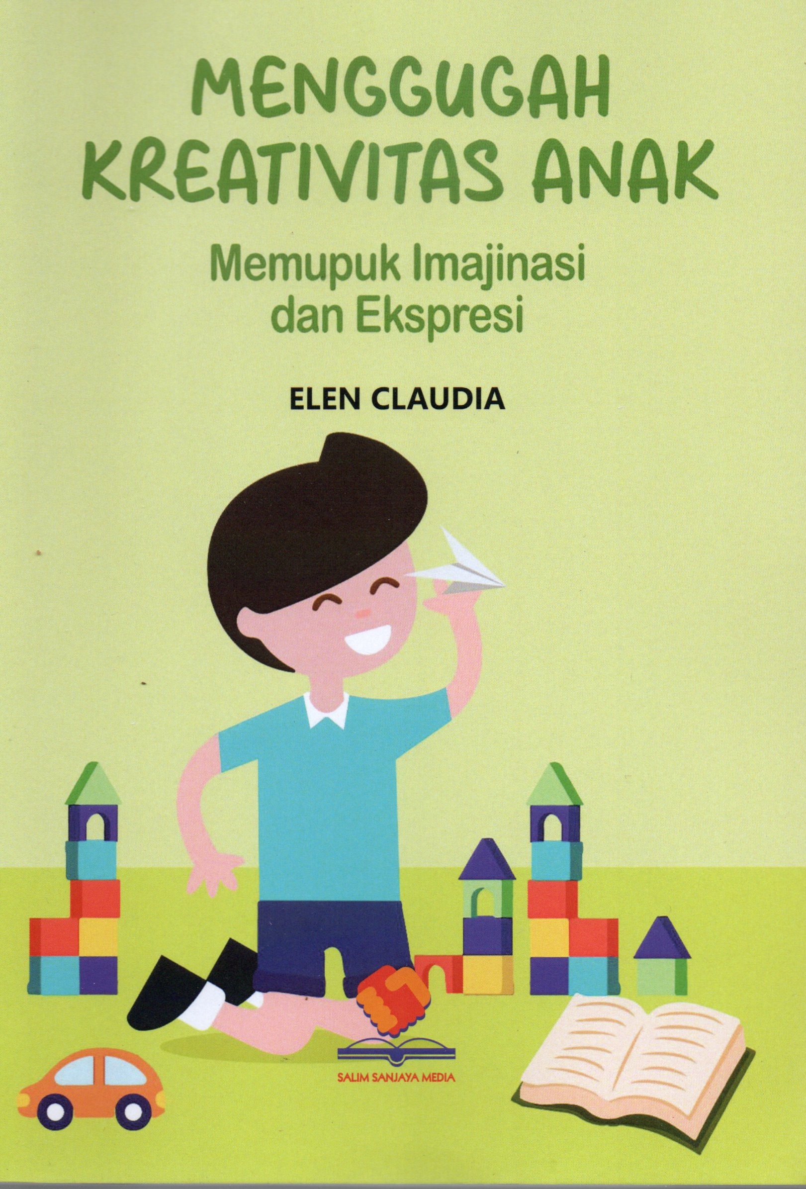 Cover Menggugah kreativitas anak :  Memupuk imajinasi dan ekspresi / Elen Claudia