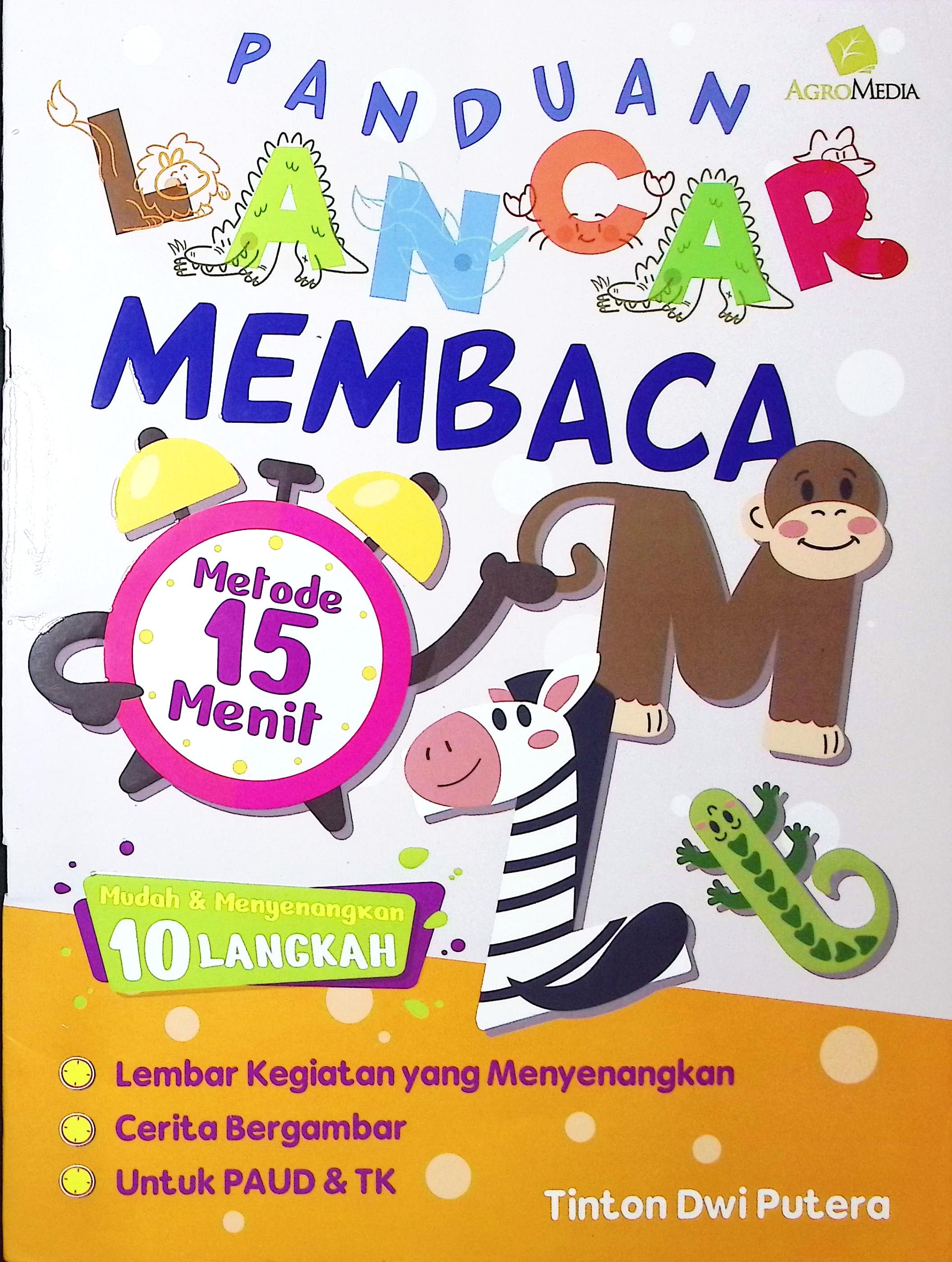Cover Panduan lancar membaca :  metode 15 menit / Tinton Dwi Putera; penyunting, Nofiandi Riawan