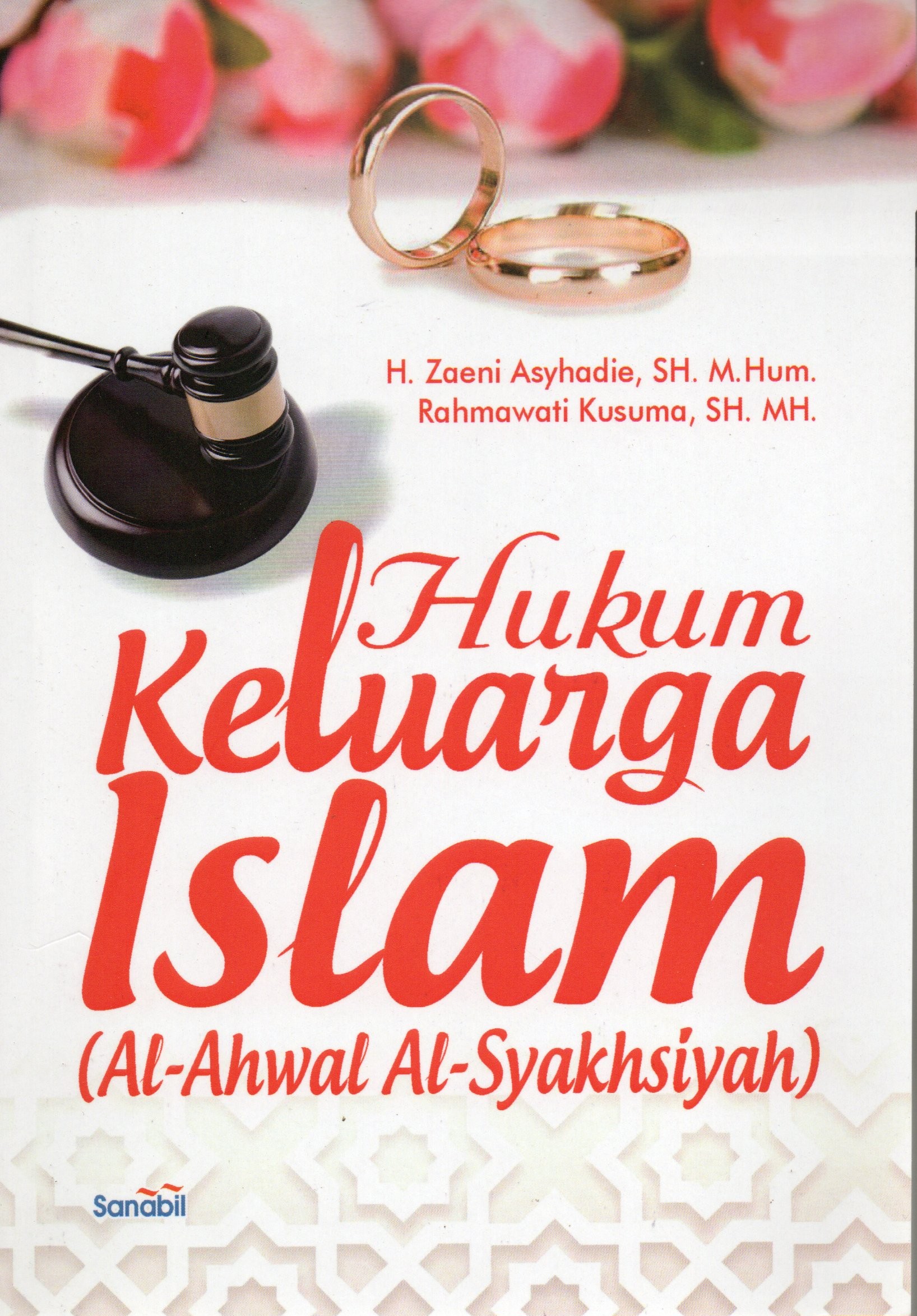 Cover Hukum keluarga Islam (Al-Ahwal Al-Syakhsiyyah) / H. Zaeni Asyhadie, S.H., M.Hum, Rahmawati Kusuma, S.H.M.H.