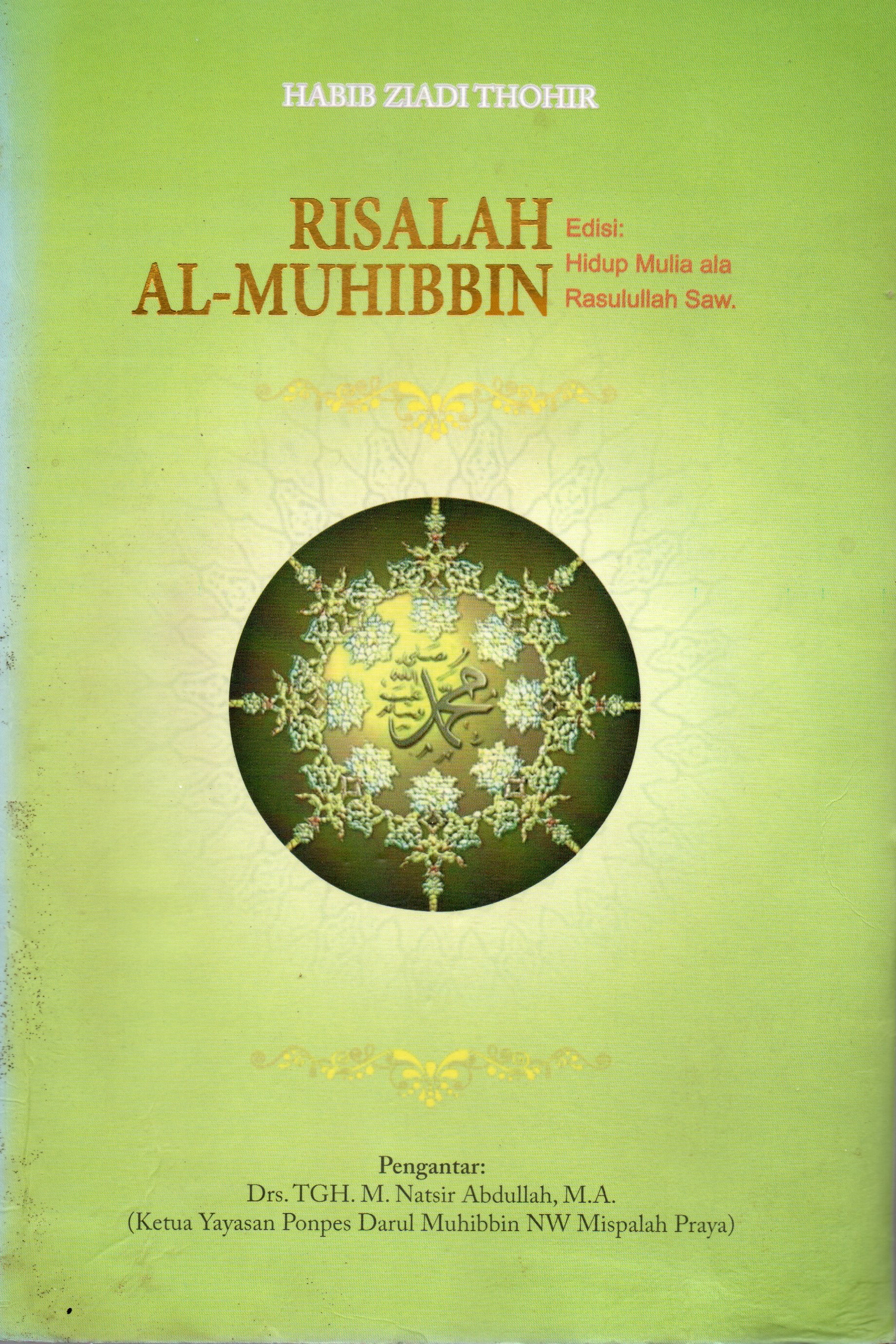 Cover Risalah Al-Muhibbin :  Edisi Hidup mulia ala Rasulullah / Habib Ziadi Thohir