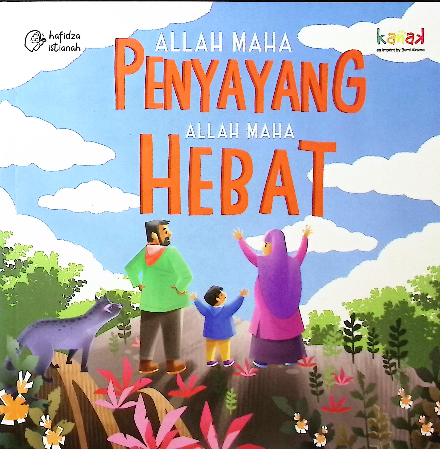 Cover Allah maha penyayang, Allah maha hebat / Hafidza Istiana; penyunting, Imran Laha, Lia Oktaviani