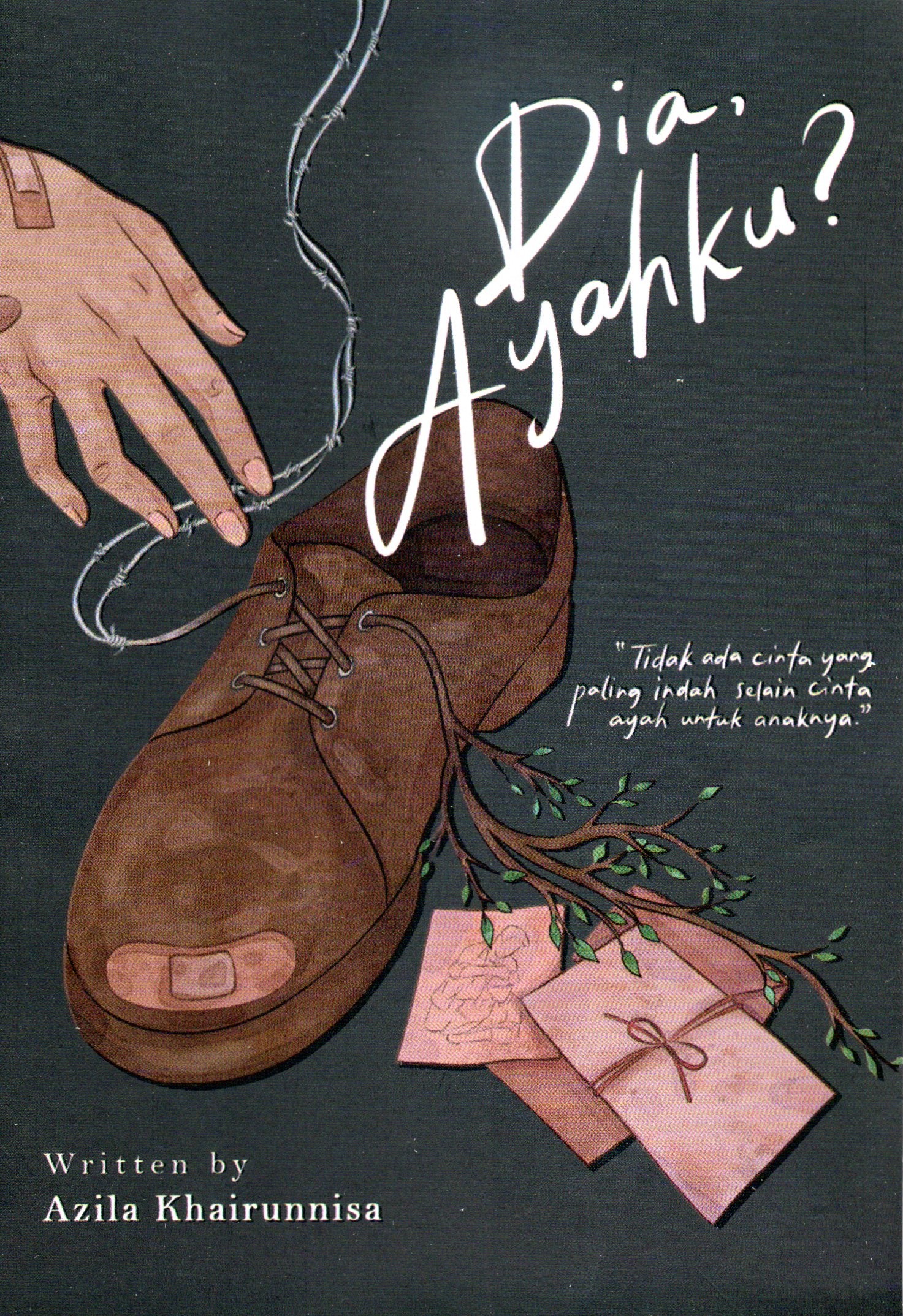 Cover Dia ayahku  ? / Azila Khairunnisa