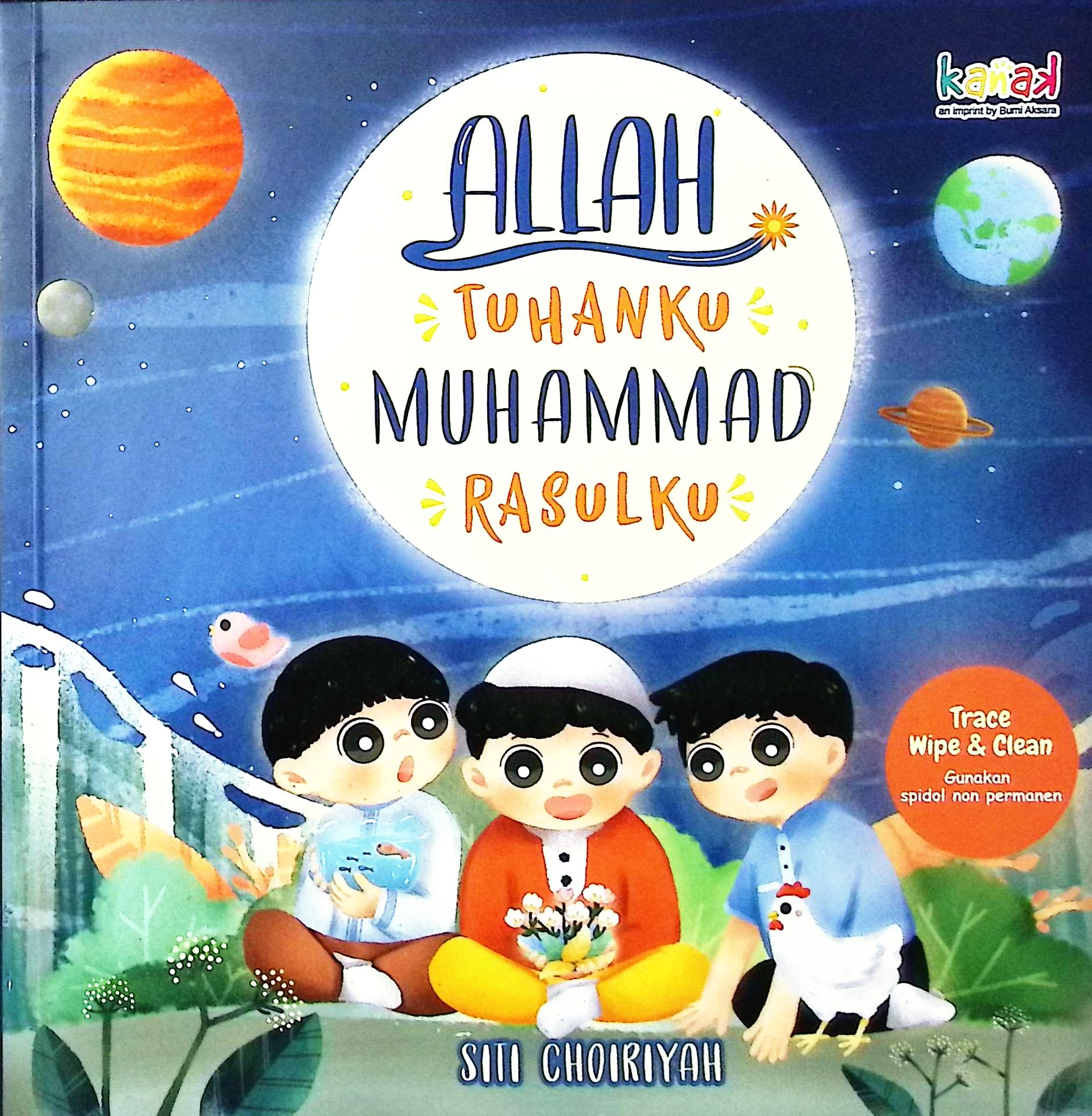 Cover Allah Tuhanku, Muhammad Rasulku / Siti Choiriyah; penyunting , Imran Laha, Andini Aprilia, Lia Oktaviani